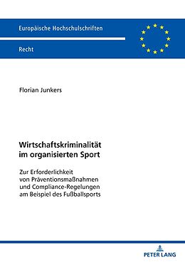 Kartonierter Einband Wirtschaftskriminalität im organisierten Sport von Florian Junkers