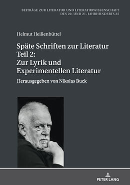 E-Book (epub) Späte Schriften zur Literatur. Teil 2: Zur Lyrik und Experimentellen Literatur von Helmut Heißenbüttel