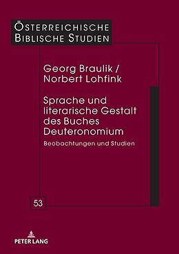 Fester Einband Sprache und literarische Gestalt des Buches Deuteronomium von Georg Braulik, Norbert Lohfink