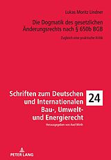 E-Book (epub) Die Dogmatik des gesetzlichen Aenderungsrechts nach 650b BGB von Lindner Lukas Moritz Lindner
