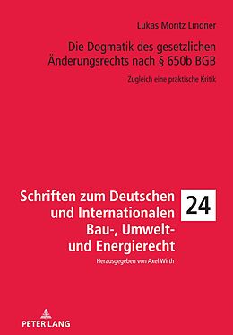 E-Book (epub) Die Dogmatik des gesetzlichen Aenderungsrechts nach 650b BGB von Lindner Lukas Moritz Lindner
