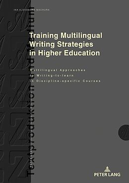Livre Relié Training Multilingual Writing Strategies in Higher Education de Ina Alexandra Machura