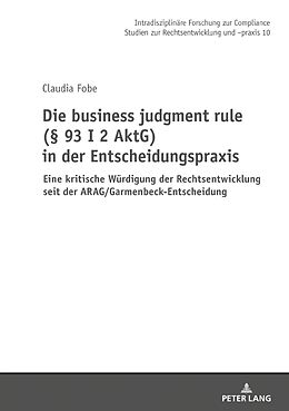 Fester Einband Die business judgment rule (§ 93 I 2 AktG) in der Entscheidungspraxis von Claudia Fobe