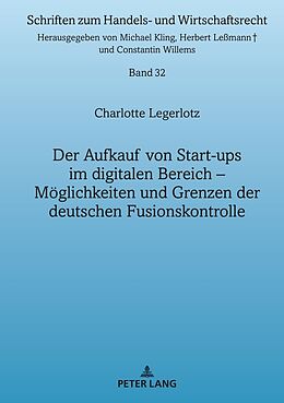 Fester Einband Der Aufkauf von Start-ups im digitalen Bereich von Charlotte Sophie Helene Legerlotz
