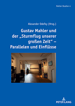 Fester Einband Gustav Mahler und der &quot;Sturmflug unserer großen Zeit&quot;  Parallelen und Einflüsse von 