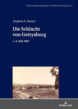 Fester Einband Die Schlacht von Gettysburg von Stephan Ernst Maurer