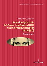 Fester Einband Stefan Zweigs Novelle Brief einer Unbekannten (1922) und ihre mediale Rezeption (1929-2017) von Rita Unfer Lukoschik