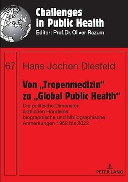 Kartonierter Einband Von Tropenmedizin zu Global Public Health von Hans Jochen Diesfeld