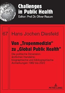 E-Book (pdf) Von Tropenmedizin&quote; zu Global Public Health&quote; von Diesfeld Hans Jochen Diesfeld