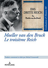 Livre Relié Moeller van den Bruck Le troisième Reich de Michel Grunewald