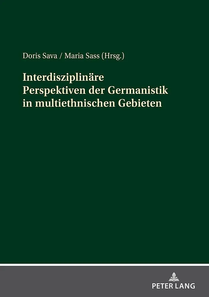 Interdisziplinäre Perspektiven der Germanistik in multiethnischen Gebieten