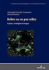 Fester Einband Relire ou ne pas relire von Alice Karbanová, Christophe Gérard L. Cusimano
