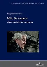 Fester Einband Milo De Angelis e la memoria dell'eterno ritorno von Patrycja Polanowska
