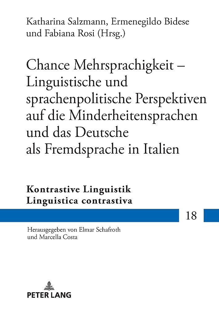 Chance Mehrsprachigkeit  Linguistische und sprachenpolitische Perspektiven auf die Minderheitensprachen und das Deutsche als Fremdsprache in Italien