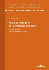 Kartonierter Einband Film und Fernsehen auf dem Balkan seit 2000 von Christian Voß
