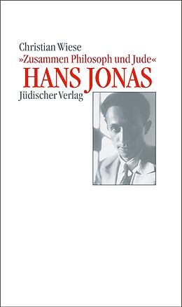 Fester Einband Hans Jonas  »Zusammen Philosoph und Jude« von Christian Wiese