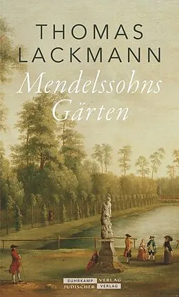 E-Book (epub) Mendelssohns Gärten von Thomas Lackmann
