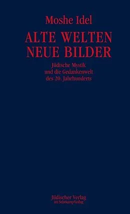 E-Book (epub) Alte Welten, neue Bilder von Moshe Idel