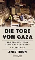 E-Book (epub) Die Tore von Gaza von Amir Tibon