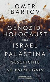 E-Book (epub) Genozid, Holocaust und Israel-Palästina von Omer Bartov
