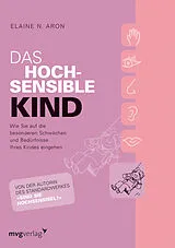 Kartonierter Einband Das hochsensible Kind von Elaine N. Aron
