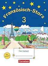 Kartonierter Einband (Kt) Französisch-Stars - 3. Schuljahr von Barbara Gleich, Katrin Schmidt, Britta Schöpe