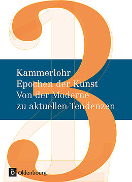 Fester Einband Kammerlohr - Epochen der Kunst - Neubearbeitung - Band 3 von Felix Weber, Robert Hahne, Susanne Rezac