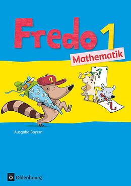 Kartonierter Einband Fredo - Mathematik - Ausgabe B für Bayern - 1. Jahrgangsstufe von Nicole Franzen-Stephan, Anne Strothmann, Mechtilde Balins