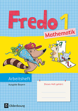 Kartonierter Einband Fredo - Mathematik - Ausgabe B für Bayern - 1. Jahrgangsstufe von Nicole Franzen-Stephan, Anne Strothmann, Mechtilde Balins
