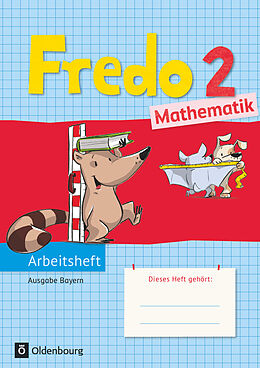 Kartonierter Einband Fredo - Mathematik - Ausgabe B für Bayern - 2. Jahrgangsstufe von Nicole Franzen-Stephan, Anne Strothmann, Mechtilde Balins