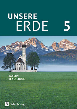 Fester Einband Unsere Erde (Oldenbourg) - Realschule Bayern 2017 - 5. Jahrgangsstufe von Ellen Rudyk, Martina Flath, Ursula Zitzelsberger