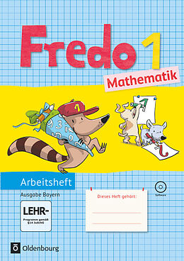 Geheftet Fredo - Mathematik - Ausgabe B für Bayern - 1. Jahrgangsstufe von Nicole Franzen-Stephan, Anne Strothmann, Rita Dürr