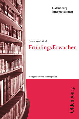 Kartonierter Einband Oldenbourg Interpretationen von Frank Wedekind, Horst Spittler