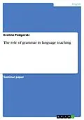 E-Book (epub) The role of grammar in language teaching von Eveline Podgorski