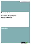E-Book (epub) Mediation - Schwerpunkt: Familienmediation von Christoph Tautz