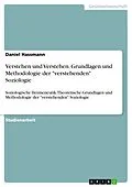 E-Book (pdf) Verstehen und Verstehen - Grundlagen und Methodologie der "verstehenden" Soziologie von Daniel Hassmann