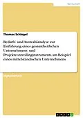 E-Book (epub) Bedarfs- und Auswahlanalyse zur Einführung eines gesamtheitlichen Unternehmens- und Projektcontrollinginstruments am Beispiel eines mittelständischen Unternehmens von Thomas Schlegel
