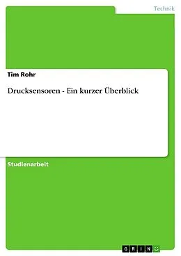 E-Book (epub) Drucksensoren - Ein kurzer Überblick von Tim Rohr