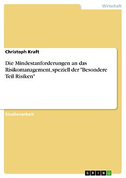 E-Book (pdf) Die Mindestanforderungen an das Risikomanagement, speziell der "Besondere Teil Risiken" von Christoph Kraft