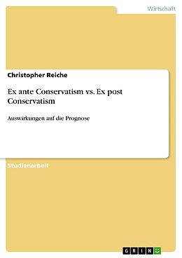 E-Book (pdf) Ex ante Conservatism vs. Ex post Conservatism von Christopher Reiche