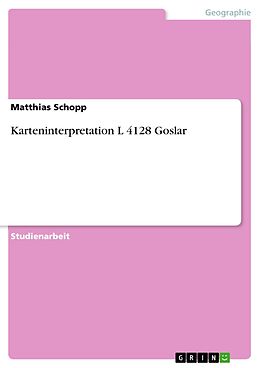 E-Book (pdf) Karteninterpretation L 4128 Goslar von Matthias Schopp