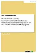 E-Book (epub) Duration und Convexity - Kurswertsensitivitätskennziffern zur Beurteilung des Zinsänderungsrisikos fest und variabel verzinslicher Wertpapiere von Dirk Strohmeier-Scheu