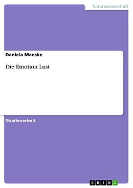 E-Book (epub) Die Emotion Lust von Daniela Manske