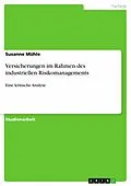 E-Book (epub) Versicherungen im Rahmen des industriellen Risikomanagements von Susanne Mühle