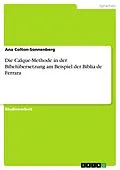 E-Book (epub) Die Calque-Methode in der Bibelübersetzung am Beispiel der Biblia de Ferrara von Ana Colton-Sonnenberg