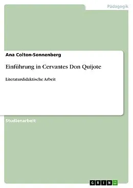 E-Book (epub) Einführung in Cervantes Don Quijote von Ana Colton-Sonnenberg