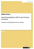 E-Book (epub) Die Finanzmarktkrise 2007 in den USA und in Europa von Mathias Kunze