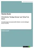 E-Book (epub) Christlicher "heiliger Krieg" und "Jihad" im Islam von Thorsten Reuter