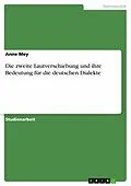 E-Book (epub) Die zweite Lautverschiebung und ihre Bedeutung für die deutschen Dialekte von Anne Mey