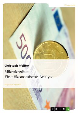 E-Book (pdf) Mikrokredite - Eine ökonomische Analyse von Christoph Pfeiffer